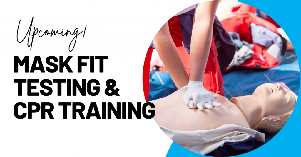 Person performing CPR on a mannequin with text: "Upcoming! Mask fit testing and CPR training"